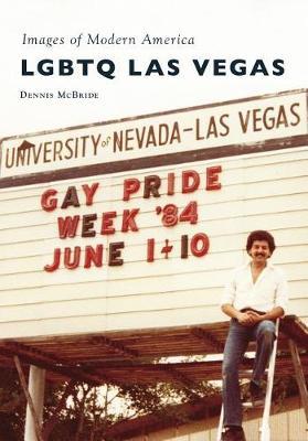 Lgbtq LAS Vegas by Dennis McBride