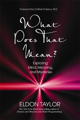 What Does That Mean? by Eldon Taylor image