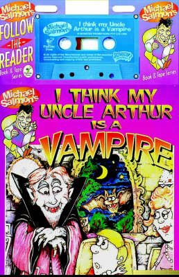 Uncle Arthur is a Vampire by Michael Salmon image