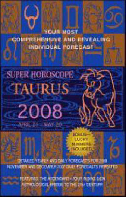 Super Horoscope Taurus: 2008 by Margarete Beim image