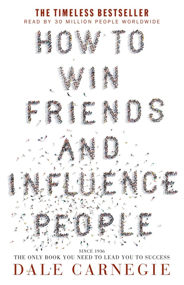 How to Win Friends & Influence People by Dale Carnegie