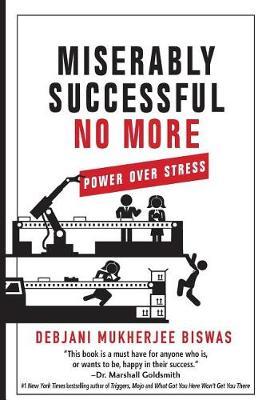 Miserably Successful No More by Debjani M Biswas image
