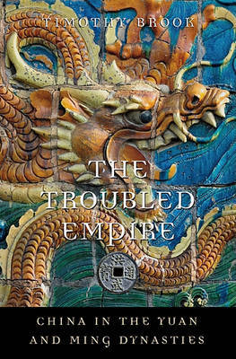 The Troubled Empire by Timothy Brook image