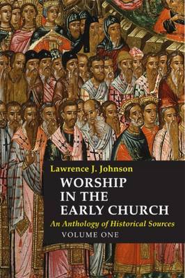 Worship in the Early Church: 1 by Lawrence J. Johnson image