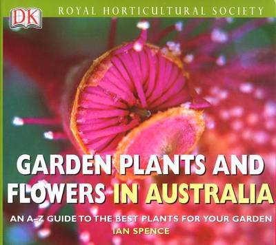 Royal Horticultural Society Garden Plants and Flowers in Australia by Ian Spence image