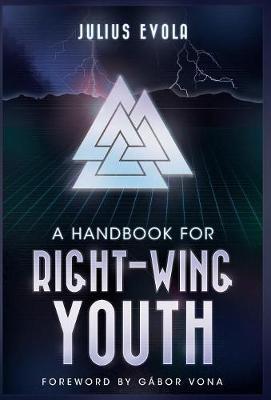 A Handbook for Right-Wing Youth on Hardback by Julius Evola