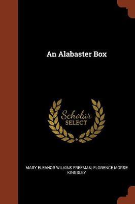 An Alabaster Box by Mary Eleanor Wilkins Freeman image