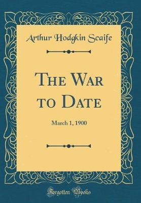 The War to Date by Arthur Hodgkin Scaife image