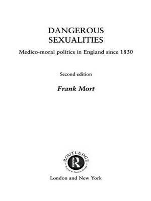 Dangerous Sexualities by Frank Mort image