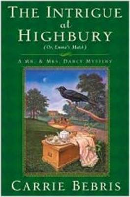 The Intrigue at Highbury by Carrie Bebris image
