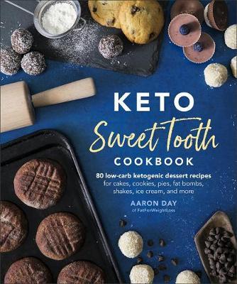 Keto Sweet Tooth Cookbook by Aaron Day image