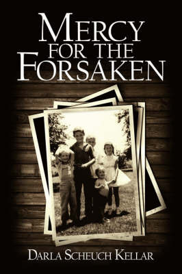 Mercy for the Forsaken by Darla Scheuch Kellar image