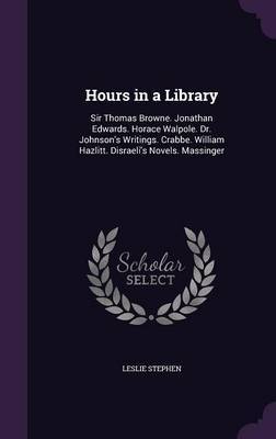 Hours in a Library on Hardback by Leslie Stephen