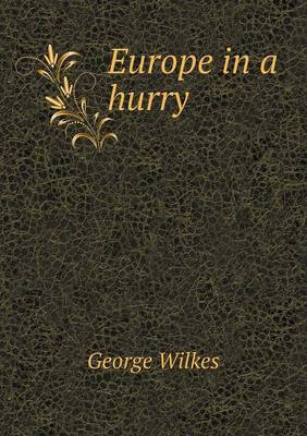 Europe in a Hurry by George Wilkes image