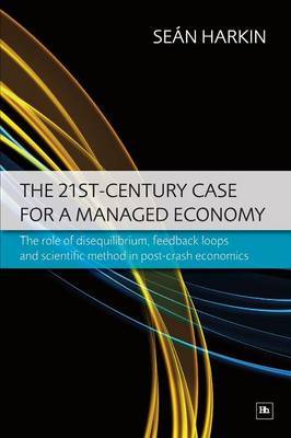 The 21st Century Case for a Managed Economy by Sean Harkin