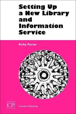 Setting Up a New Library and Information Service by Kirby Porter image