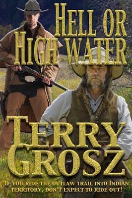 Hell or High Water in the Indian Territory by Terry Grosz image