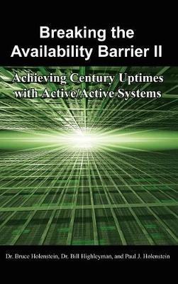 Breaking the Availability Barrier II on Hardback by Dr. Bruce Holenstein