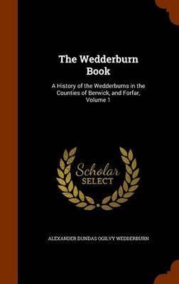 The Wedderburn Book by Alexander Dundas Ogilvy Wedderburn image