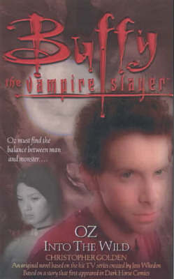 Buffy: Oz: Into The Wild by Christopher Golden image