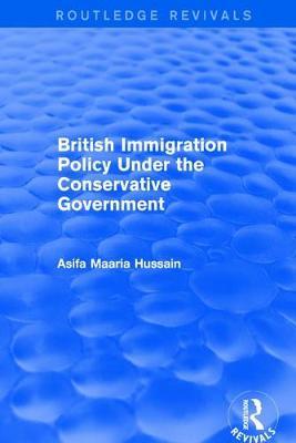 British Immigration Policy Under the Conservative Government by Asifa Maaria Hussain image