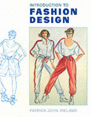 Introduction to Fashion Design on Paperback by Patrick John Ireland