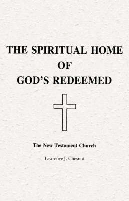 The Spiritual Home of God's Redeemed by Lawrence J. Chesnut image