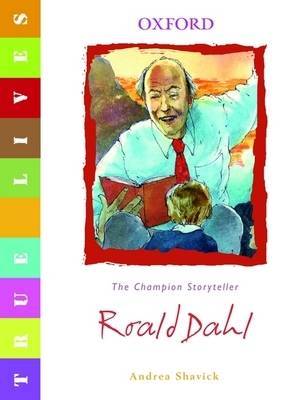 True Lives: Roald Dahl by Andrea Shavick image
