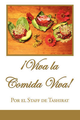 Viva La Comida Viva! by Por el Staff de Tashirat image