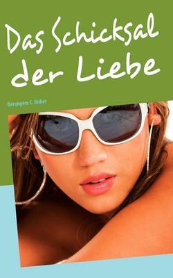 Das Schicksal Der Liebe by Berangere C. Didier image