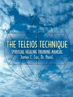 The Teleios Technique by James C Cox image