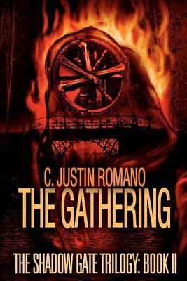 The Gathering: The Shadow Gate Trilogy: Book II by C. Justin Romano image