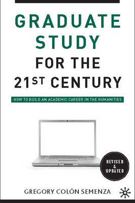 Graduate Study for the Twenty-First Century by Gregory M. Colon Semenza image