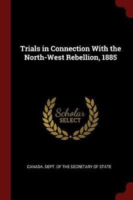 Trials in Connection with the North-West Rebellion, 1885 image