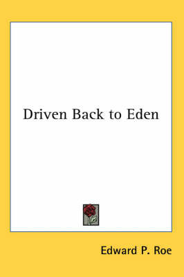 Driven Back to Eden by Edward P Roe image