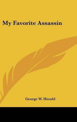 My Favorite Assassin by George W. Herald image