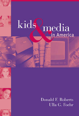 Kids and Media in America by Donald F. Roberts image