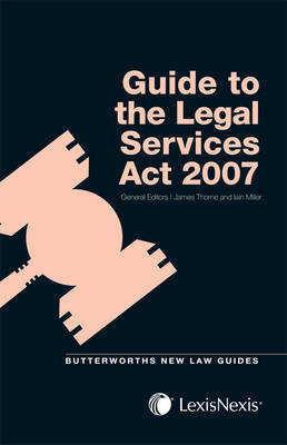 Butterworths Guide to the Legal Services Act 2007 on Paperback