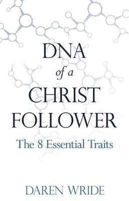 DNA of a Christ Follower by Daren Wride image