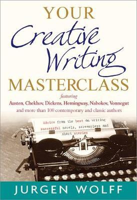 Your Creative Writing Masterclass by Jurgen Wolff image