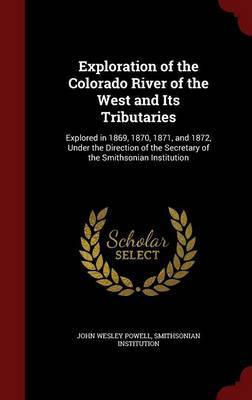Exploration of the Colorado River of the West and Its Tributaries by John Wesley Powell image