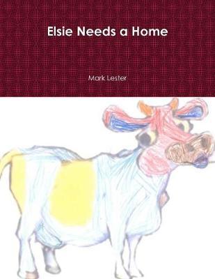 Elsie Needs a Home by Mark Lester image