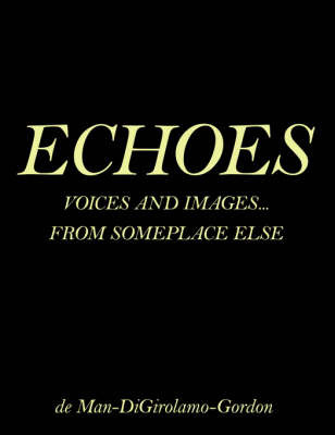 Echoes by George E.N. de Man