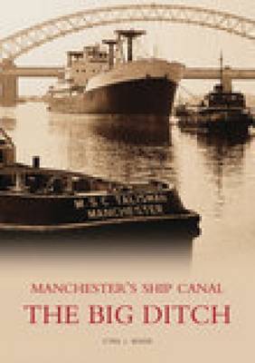 The Big Ditch: Manchester's Ship Canal image