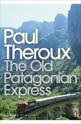 The Old Patagonian Express by Paul Theroux image
