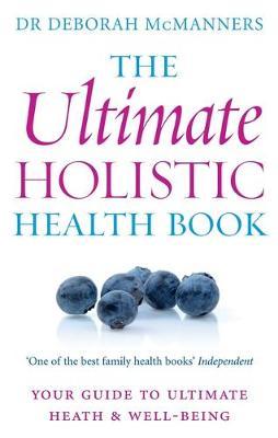 The Ultimate Holistic Health Book by Deborah McManners image