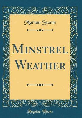 Minstrel Weather (Classic Reprint) by Marian Storm image