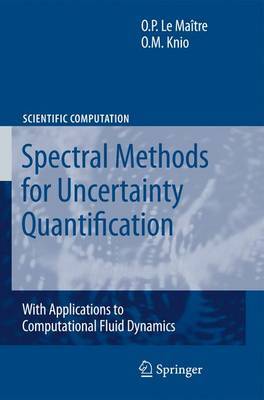 Spectral Methods for Uncertainty Quantification on Hardback by Olivier Le Maitre