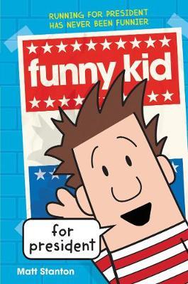 Funny Kid for President by Matt Stanton image