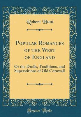 Popular Romances of the West of England by Robert Hunt image